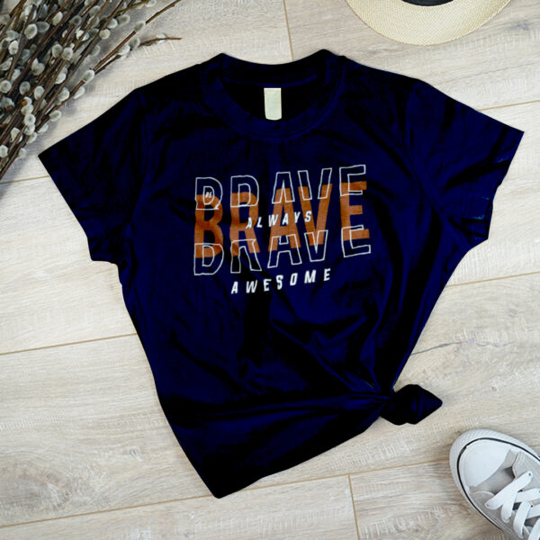 Be Brave Aways Awesome