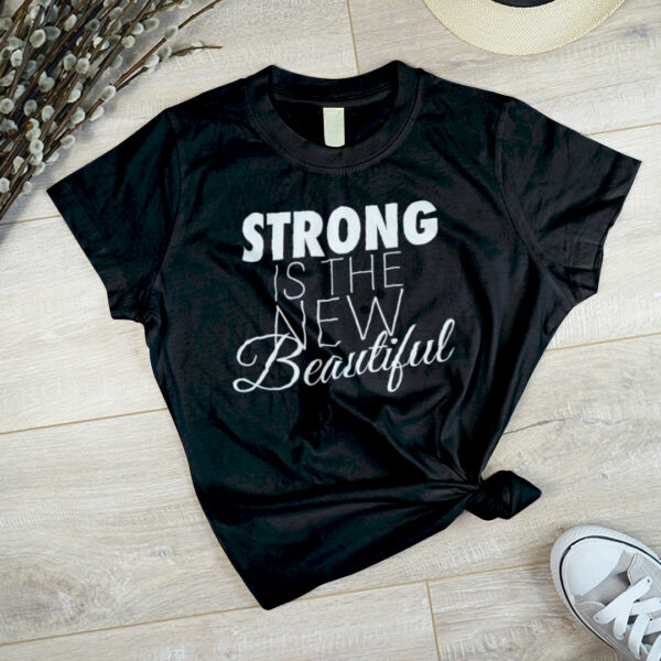 Strong is The New Beautiful